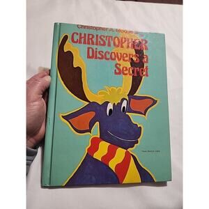 Christopher A Moose III Christopher Discovers A Secret Hardback Book